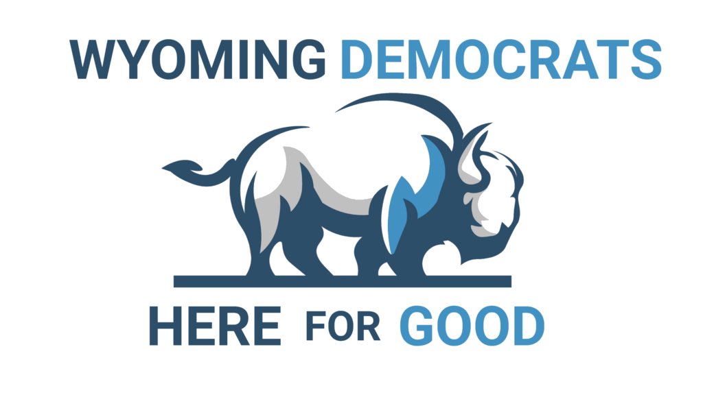 Wyoming Democrats with a stylized bison and below, the words Here for Good.